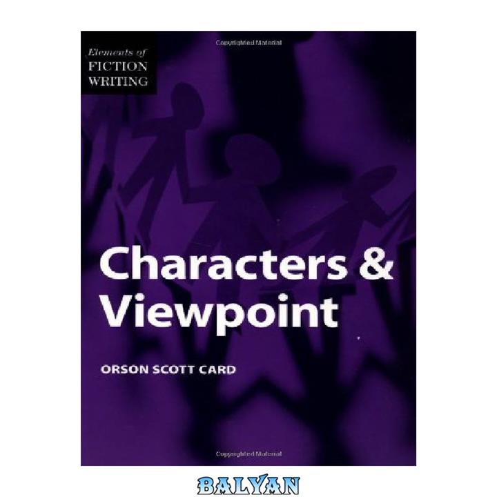 دانلود کتاب Elements of Fiction Writing – Characters & Viewpoint